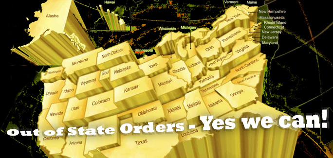Out of State Orders – Yes we can!
